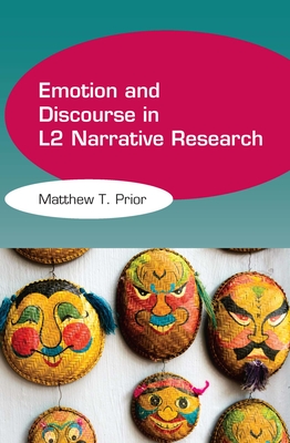 Emotion and Discourse in L2 Narrative Research - Prior, Matthew T