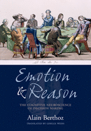 Emotion and Reason: The Cognitive Science of Decision Making