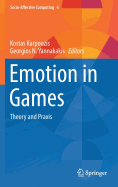 Emotion in Games: Theory and PRAXIS