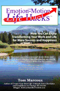 Emotion-Motion Life Hacks: How You Can Enjoy Transforming Your Work and Life for More Success and Happiness