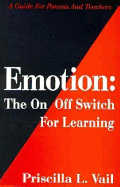 Emotion: The On/Off Switch for Learning