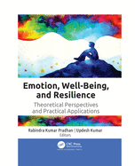 Emotion, Well-Being, and Resilience: Theoretical Perspectives and Practical Applications