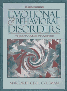 Emotional and Behavioral Disorders: Theory and Practice - Coleman, David S, and Coleman, Margaret C