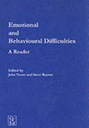 Emotional and Behavioural Difficulties: A Reader