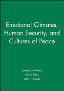 Emotional Climates, Human Security, and Cultures of Peace