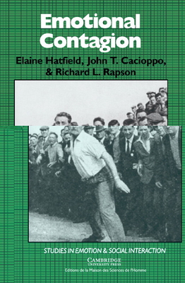 Emotional Contagion - Hatfield, Elaine, and Cacioppo, John T., and Rapson, Richard L.