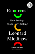 Emotional: How Feelings Shape Our Thinking