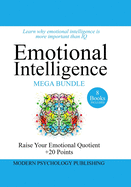 Emotional Intelligence: Emotional Mastery & Influence