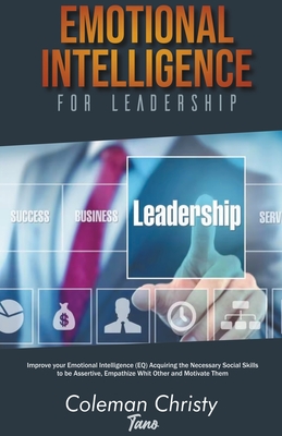 Emotional Intelligence for Leadership - Tanos, Coleman Christy