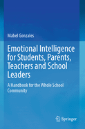 Emotional Intelligence for Students, Parents, Teachers and School Leaders: A Handbook for the Whole School Community