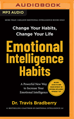 Emotional Intelligence Habits - Bradberry, Travis, and Parks, Tom (Read by)