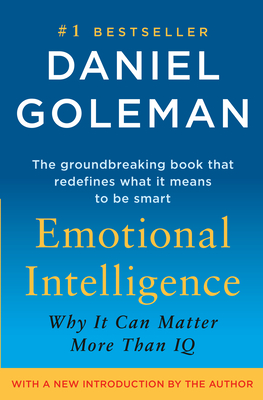 Emotional Intelligence: Why It Can Matter More Than IQ - Goleman, Daniel