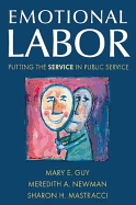 Emotional Labor: Putting the Service in Public Service