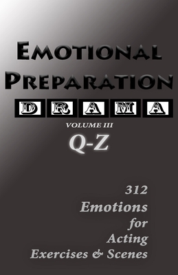 Emotional Preparation: Volume III: A Comprehensive Guide for Actors - Blake, Simon