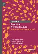 Emotional Workplace Abuse: A New Research Approach