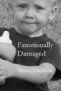 Emotionally Damaged: The White Boy Series