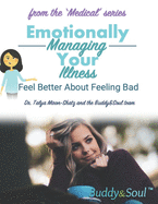 Emotionally Managing Your Illness: Feel Better About Feeling Bad