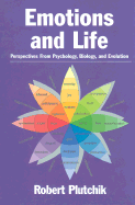 Emotions and Life: Perspectives from Psychology, Biology, and Evolution