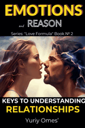 Emotions and Reason: Keys to Understanding Relationships