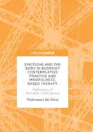 Emotions and the Body in Buddhist Contemplative Practice and Mindfulness-Based Therapy: Pathways of Somatic Intelligence