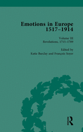 Emotions in Europe, 1517-1914: Volume III: Revolutions, 1714-1789