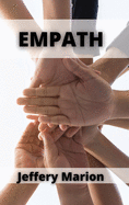 Empath: Find Your Sensitive Self and Protect Your Positive Energy