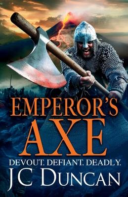 Emperor's Axe: A BRAND NEW action-packed historical adventure from J C Duncan for 2025 - Duncan, JC