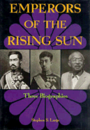 Emperors of the Rising Sun: Three Biographies