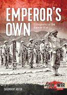 Emperor'S Own: Ethiopian Forces in the Korean War: the History of the Ethiopian Imperial Bodyguard Battalion in the Korean War 1950-53