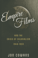 Empire Films and the Crisis of Colonialism, 1946-1959