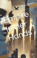 Empire In Her Hands