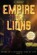 Empire of Lions: Dreams of a Different Kind of Life, Saga 1