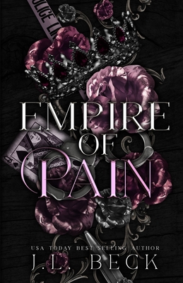 Empire of Pain: A Dark Mafia Romance - Beck, J L