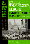 Empire, Welfare State, Europe: English History 1906-1992