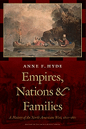 Empires, Nations, and Families: A History of the North American West, 1800-1860