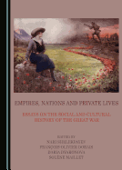 Empires, Nations and Private Lives: Essays on the Social and Cultural History of the Great War