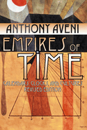 Empires of Time: Calendars, Clocks, and Cultures, Revised Edition