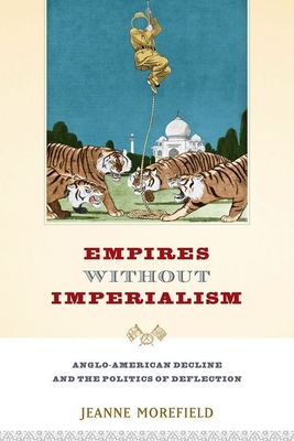 Empires Without Imperialism - Morefield