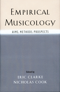Empirical Musicology: Aims, Methods, Prospects