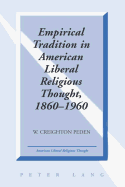 Empirical Tradition in American Liberal Religious Thought, 1860-1960