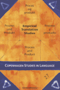 Empirical Translation Studies: Process and Product (Copenhagen Studies in Language - Volume 27)