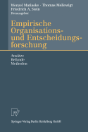 Empirische Organisations- Und Entscheidungsforschung: Anstze, Befunde, Methoden