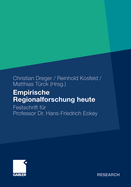 Empirische Regionalforschung Heute: Festschrift Fur Professor Hans-Friedrich Eckey