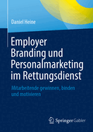 Employer Branding und Personalmarketing im Rettungsdienst: Mitarbeitende gewinnen, binden und motivieren