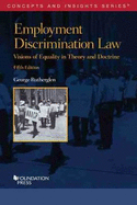 Employment Discrimination Law: Visions of Equality in Theory and Doctrine