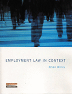 Employment Law in Context - Willey, Brian