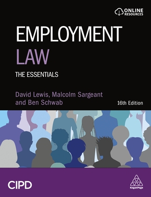 Employment Law: The Essentials - Lewis, David Balaban, and Sargeant, Malcolm, and Schwab, Ben