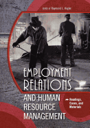 Employment Relations and Human Resource Management: Readings, Cases, and Materials