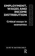 Employment, Wages and Income Distribution: Critical essays in Economics