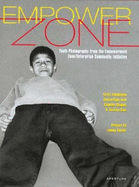 Empower Zone: Photographs by Teenagers Living in Empowerment Zones & Enterprise Communities - Shames, Stephen (Photographer), and Gatz, Carolyn, and Carter, Jimmy, President (Text by)